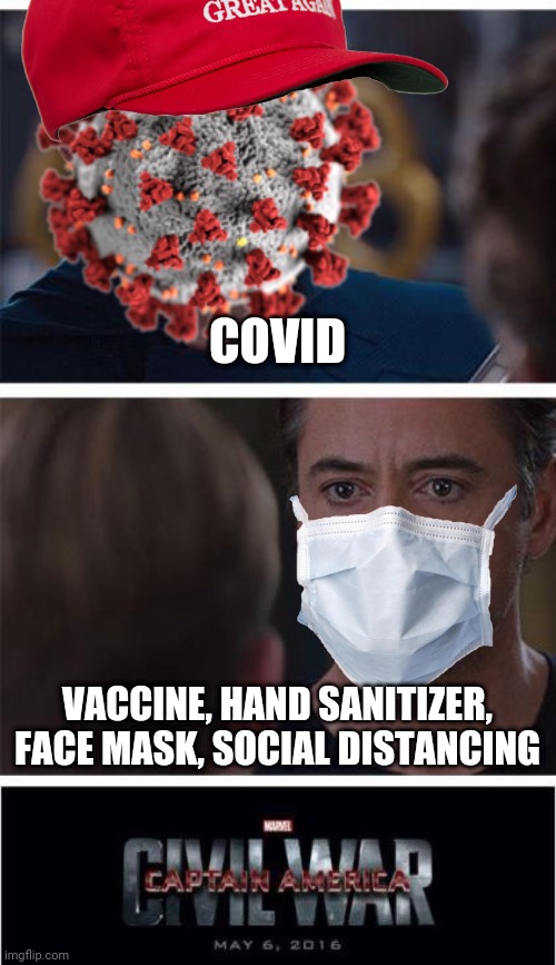 Marvel Civil War 1 | COVID; VACCINE, HAND SANITIZER, FACE MASK, SOCIAL DISTANCING | image tagged in memes,coronavirus,covid-19,face mask | made w/ Imgflip meme maker