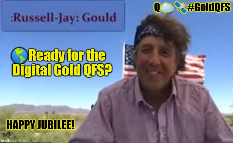 Real-Time vote count in the Q Cloud Digital blockchain Gold Quantum Financial System? Postmaster Gen. Russell-Jay Gould #GoldQFS | Q☁🛰#GoldQFS; 🌎Ready for the 
  Digital Gold QFS? HAPPY JUBILEE! | image tagged in digital,finance,blockchain,election day,national security,the golden rule | made w/ Imgflip meme maker