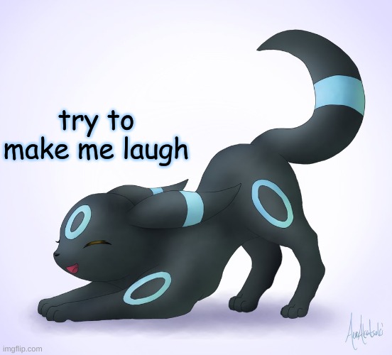 try to make me laugh | made w/ Imgflip meme maker