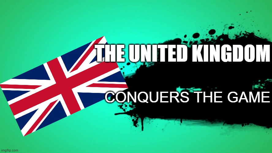 Next Smash Fighter Leaked | THE UNITED KINGDOM; CONQUERS THE GAME | image tagged in everyone joins the battle | made w/ Imgflip meme maker