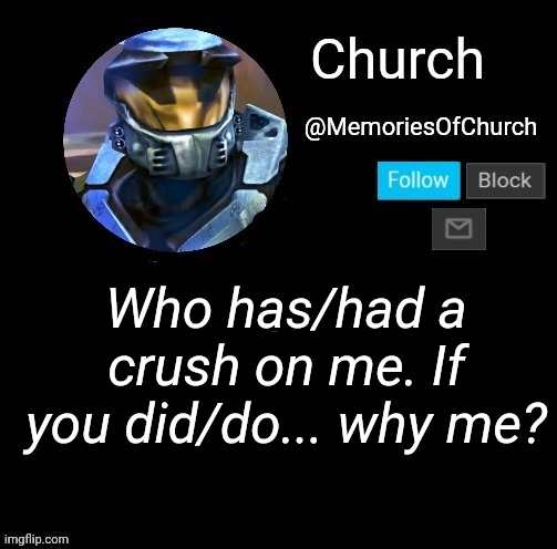Church Announcement | Who has/had a crush on me. If you did/do... why me? | image tagged in church announcement | made w/ Imgflip meme maker
