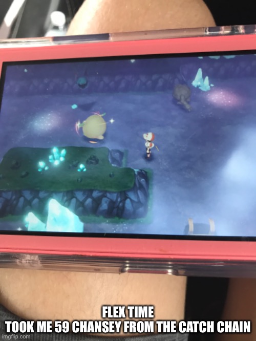 FLEX TIME
TOOK ME 59 CHANSEY FROM THE CATCH CHAIN | made w/ Imgflip meme maker