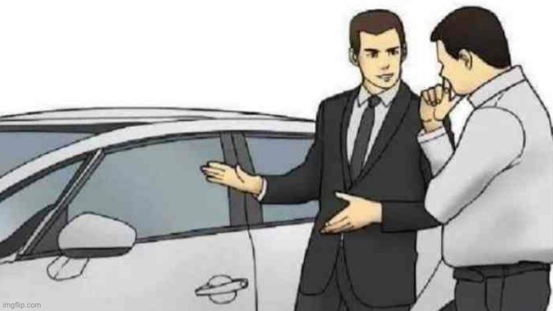Car Salesman Slaps Roof Of Car | image tagged in 1234567890 | made w/ Imgflip meme maker