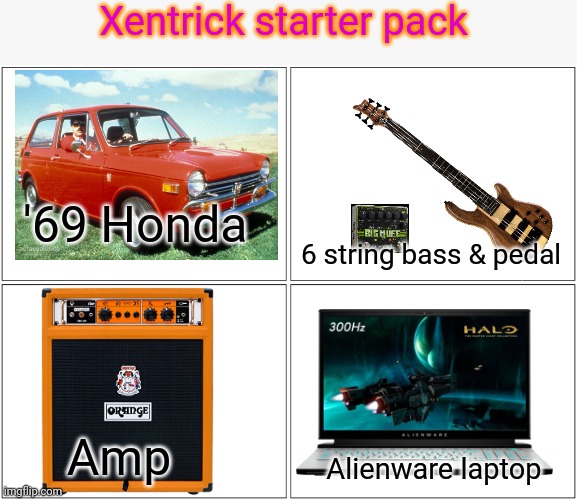 Blank Comic Panel 2x2 Meme | Xentrick starter pack '69 Honda 6 string bass & pedal Amp Alienware laptop | image tagged in memes,blank comic panel 2x2 | made w/ Imgflip meme maker