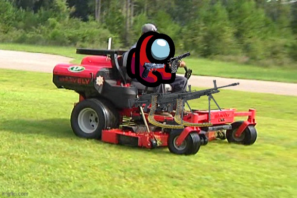 Landscaper on a Riding Lawn Mower | image tagged in landscaper on a riding lawn mower | made w/ Imgflip meme maker