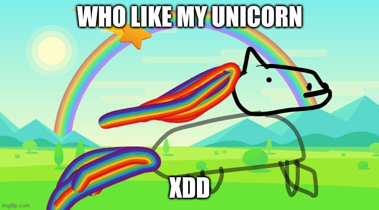 My unicorn | WHO LIKE MY UNICORN; XDD | image tagged in unicorn,drawing | made w/ Imgflip meme maker