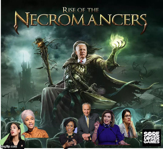 Necromancer | image tagged in joe biden | made w/ Imgflip meme maker