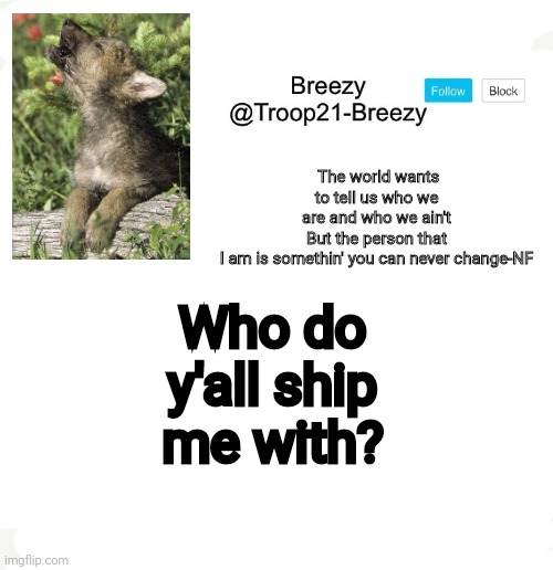 Who do y'all ship me with? | made w/ Imgflip meme maker
