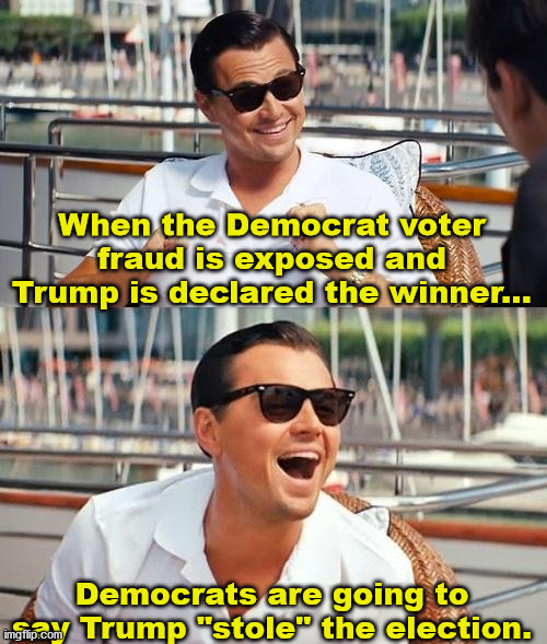 Who is stealing from who? | When the Democrat voter fraud is exposed and Trump is declared the winner... Democrats are going to say Trump "stole" the election. | image tagged in memes,election stealing,voter fraud | made w/ Imgflip meme maker