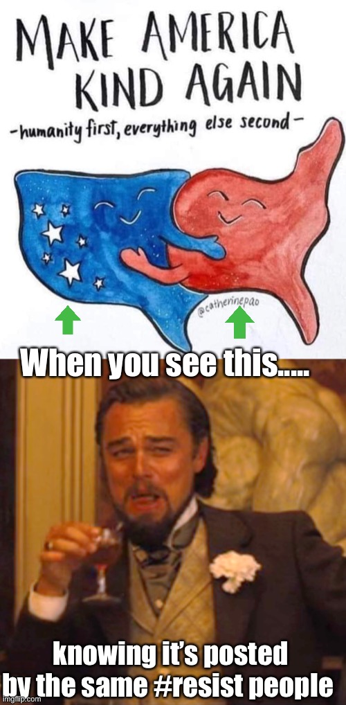 We can all hug each other now | When you see this..... knowing it’s posted by the same #resist people | image tagged in memes,laughing leo,election 2020 | made w/ Imgflip meme maker