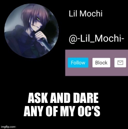 Ask and dare le oc’s | ASK AND DARE ANY OF MY OC’S | made w/ Imgflip meme maker