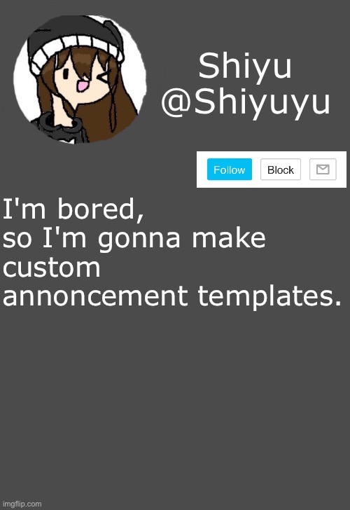 Who wants an announcement template? | I'm bored, so I'm gonna make custom annoncement templates. | image tagged in shiyu announcement dark mode | made w/ Imgflip meme maker
