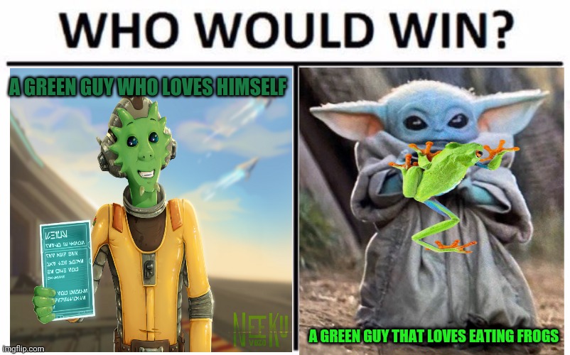Resistance vs the mandalorian |  A GREEN GUY WHO LOVES HIMSELF; A GREEN GUY THAT LOVES EATING FROGS | image tagged in memes,who would win,star wars,resistance,the mandalorian,baby yoda | made w/ Imgflip meme maker