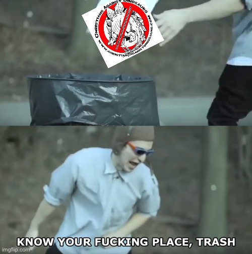 Know Your Place Trash | image tagged in know your place trash | made w/ Imgflip meme maker