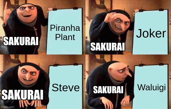 Sakurai's plan gone wrong | Piranha Plant; Joker; SAKURAI; SAKURAI; Steve; Waluigi; SAKURAI; SAKURAI | image tagged in memes,gru's plan | made w/ Imgflip meme maker
