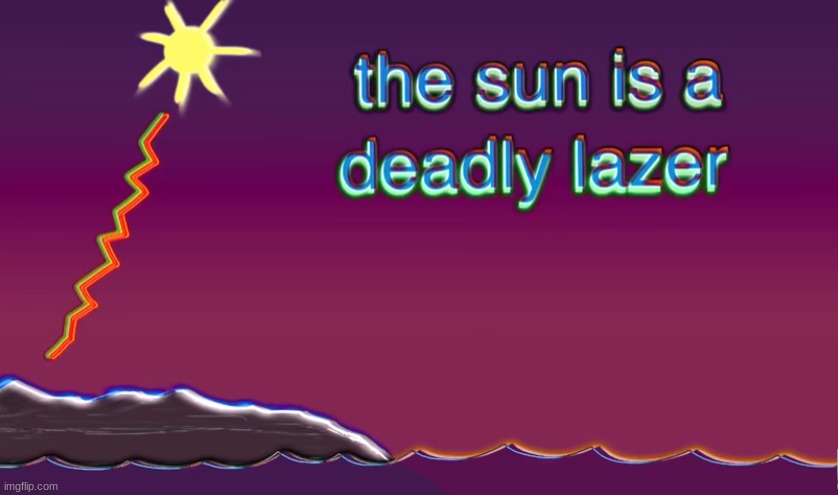 it just is | image tagged in deadly lazers | made w/ Imgflip meme maker