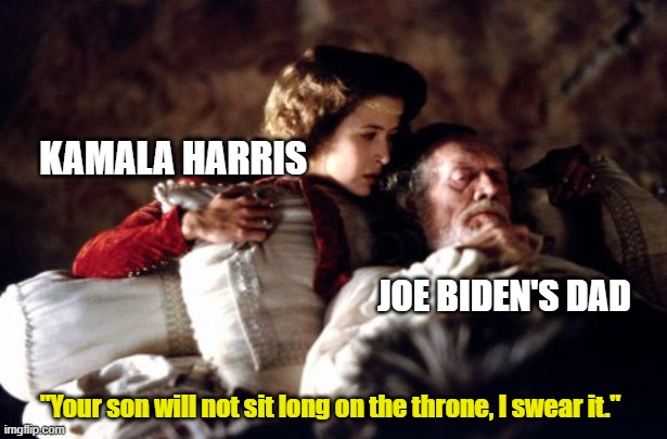 Coulda been worse. At least his running mate wasn't Hillary. | KAMALA HARRIS; JOE BIDEN'S DAD; "Your son will not sit long on the throne, I swear it." | image tagged in biden,harris,president,democrats | made w/ Imgflip meme maker