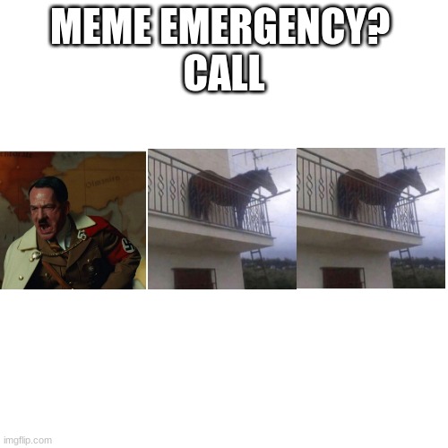 (Nein Juan Juan) GET IT? | MEME EMERGENCY? 
CALL | image tagged in memes,blank transparent square | made w/ Imgflip meme maker