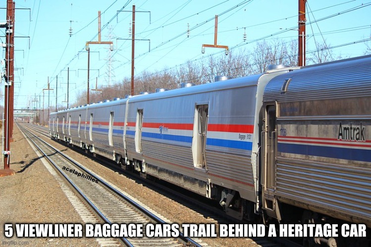 5 VIEWLINER BAGGAGE CARS TRAIL BEHIND A HERITAGE CAR | made w/ Imgflip meme maker