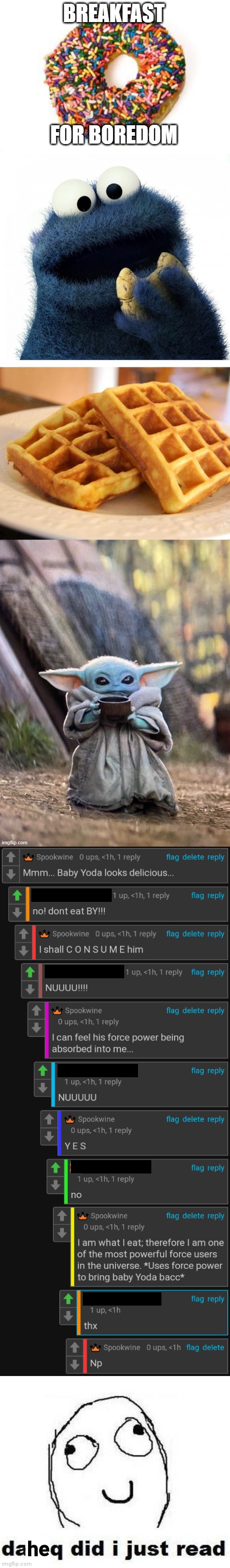 he | image tagged in memes,cursed comments,baby yoda | made w/ Imgflip meme maker