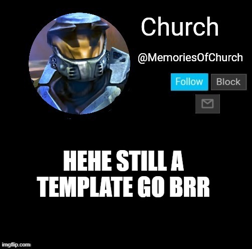 Church Announcement | HEHE STILL A TEMPLATE GO BRR | image tagged in church announcement | made w/ Imgflip meme maker