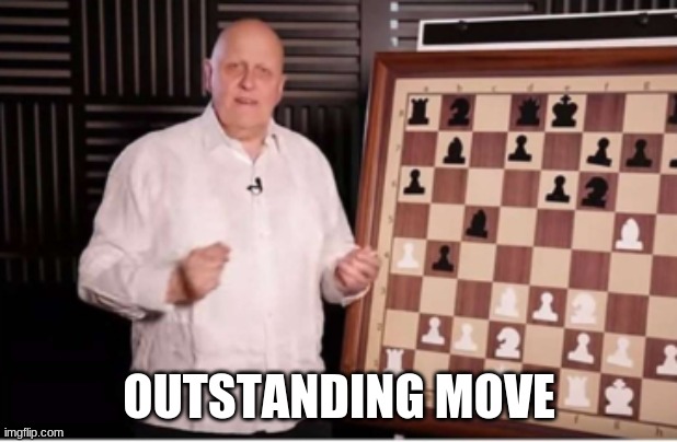 Outstanding Move | OUTSTANDING MOVE | image tagged in outstanding move | made w/ Imgflip meme maker