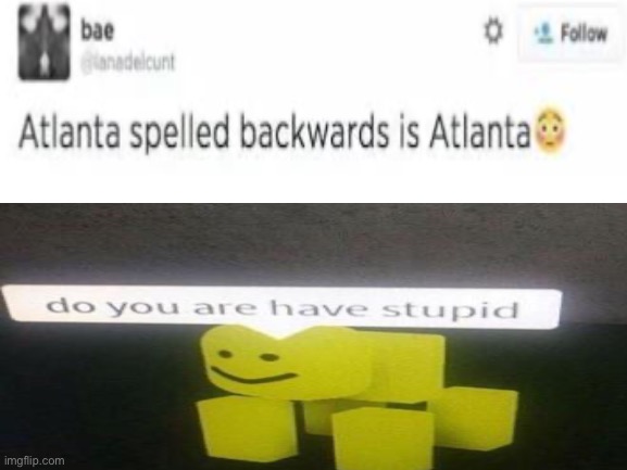 Do you are have stupid | image tagged in stupid | made w/ Imgflip meme maker