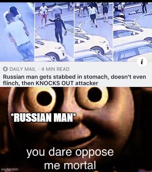 In Russia pain feels you. |  *RUSSIAN MAN* | image tagged in russian,memes,pain,stab | made w/ Imgflip meme maker