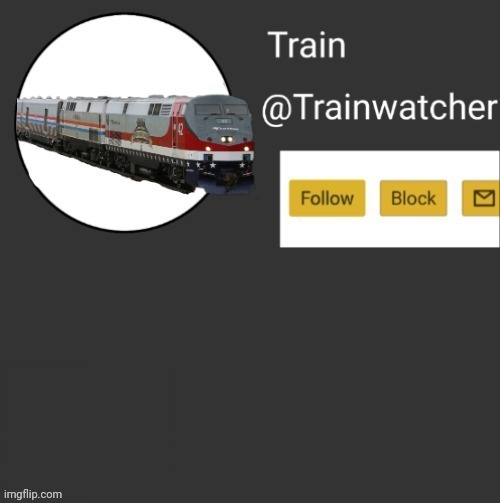 image tagged in trainwatcher announcement template 3 | made w/ Imgflip meme maker