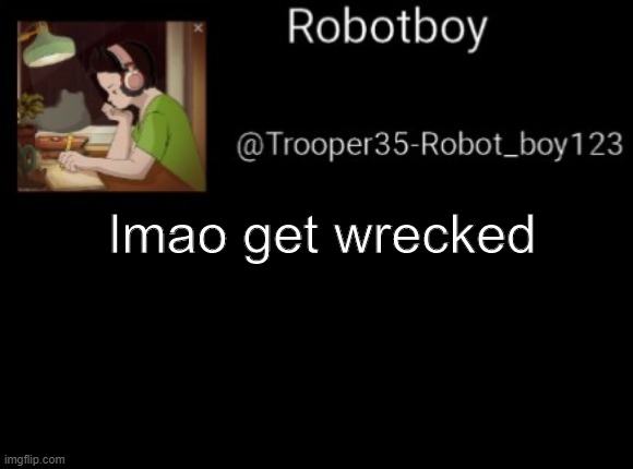 imma take all my ex's and put em all in a group | lmao get wrecked | image tagged in dark mode version of this | made w/ Imgflip meme maker