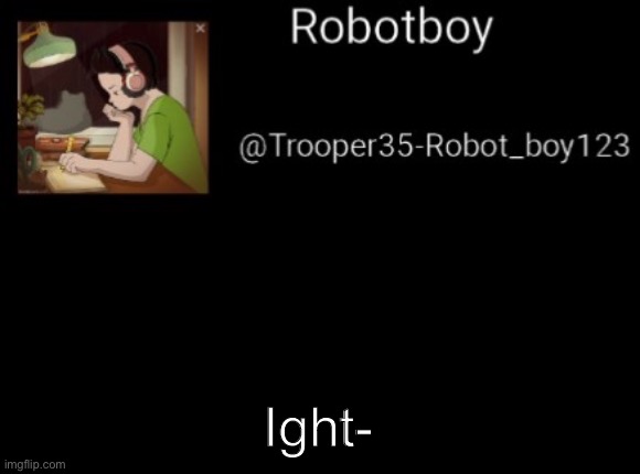 Dark mode version of this | Ight- | image tagged in dark mode version of this | made w/ Imgflip meme maker