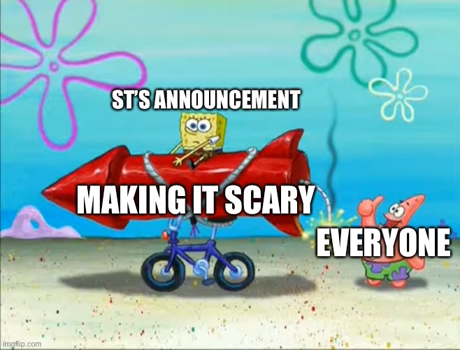 Spongebob, Patrick, and the firework | ST’S ANNOUNCEMENT EVERYONE MAKING IT SCARY | image tagged in spongebob patrick and the firework | made w/ Imgflip meme maker
