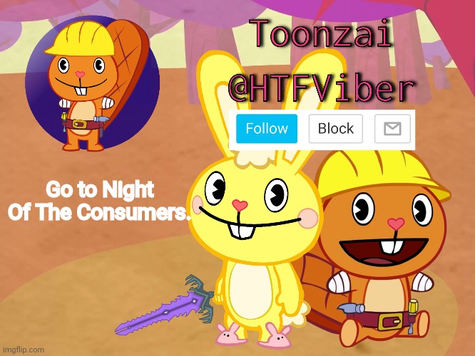 HTFViber Announcement | Go to Night Of The Consumers. | image tagged in htfviber announcement | made w/ Imgflip meme maker
