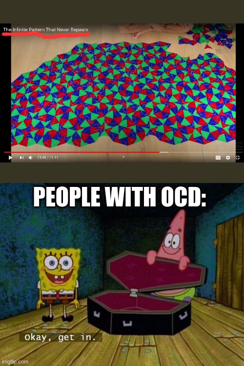 Okay Get In | PEOPLE WITH OCD: | image tagged in okay get in,math,spongebob,memes,funny | made w/ Imgflip meme maker