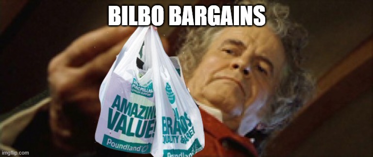 Bilbo Bargains | BILBO BARGAINS | image tagged in bilbo,bilbo baggins,the hobbit,lotr,lord of the rings,the shire | made w/ Imgflip meme maker