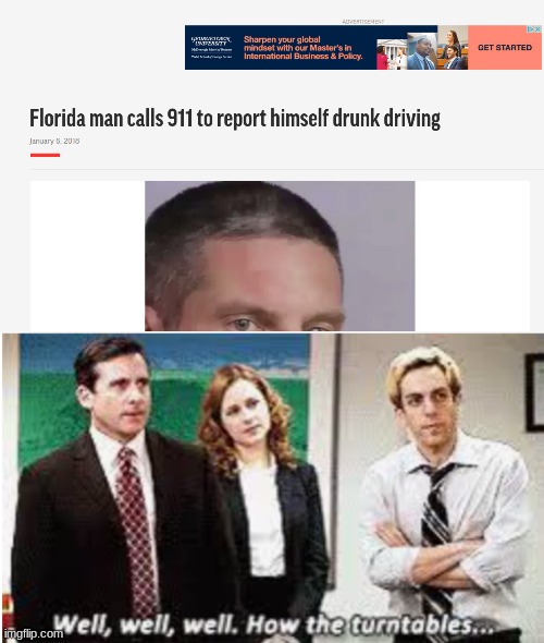 image tagged in well well well how the turntables,florida man | made w/ Imgflip meme maker