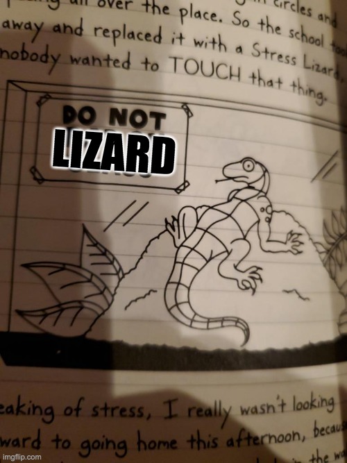 From the creators of: Please do not the cat.... |  LIZARD | image tagged in do not the cat,lizard,diary of a wimpy kid,memes | made w/ Imgflip meme maker