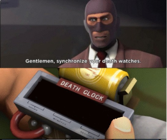 Gentlemen, synchronize your death watches. Blank Meme Template