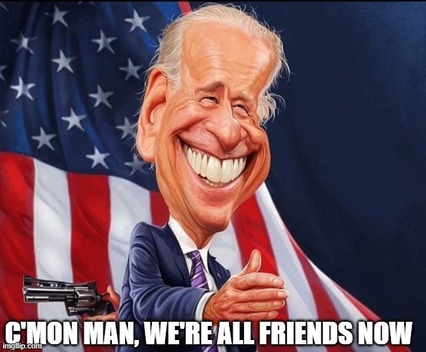 C'MON MAN, WE'RE ALL FRIENDS NOW | made w/ Imgflip meme maker