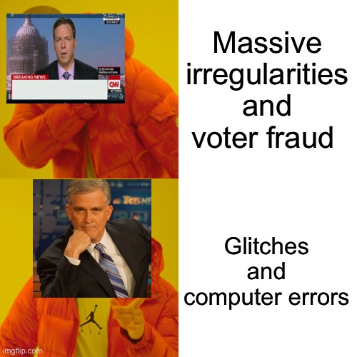 Media want you to be comfortable. | Massive irregularities and voter fraud; Glitches and computer errors | image tagged in memes,drake hotline bling | made w/ Imgflip meme maker