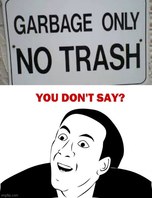 image tagged in memes,you don't say | made w/ Imgflip meme maker