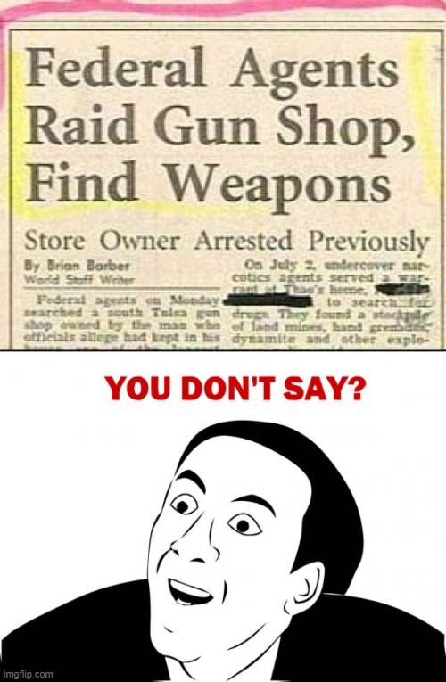 As long as they didn't jump the gun | image tagged in memes,you don't say,headlines,guns | made w/ Imgflip meme maker