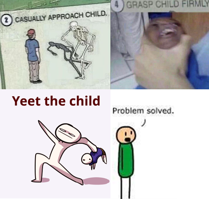 High Quality casually approach child complete Blank Meme Template