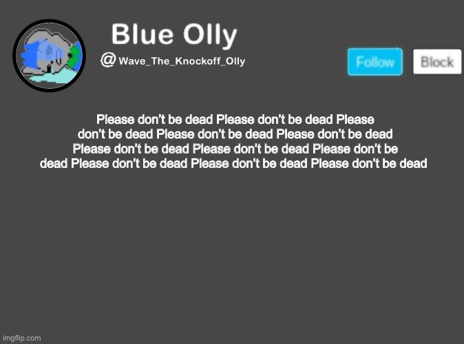 S | Please don’t be dead Please don’t be dead Please don’t be dead Please don’t be dead Please don’t be dead Please don’t be dead Please don’t be dead Please don’t be dead Please don’t be dead Please don’t be dead Please don’t be dead | image tagged in wave s announcement template | made w/ Imgflip meme maker