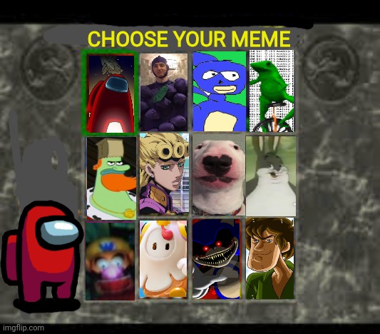 Meme Kombat (credit to the creators of the images used.) | CHOOSE YOUR MEME | image tagged in mortal kombat roster,memes,among us,sanic,walter,ultra instinct shaggy | made w/ Imgflip meme maker