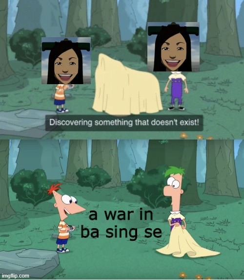 Discovering Something That Doesn’t Exist | a war in ba sing se | image tagged in discovering something that doesn t exist | made w/ Imgflip meme maker
