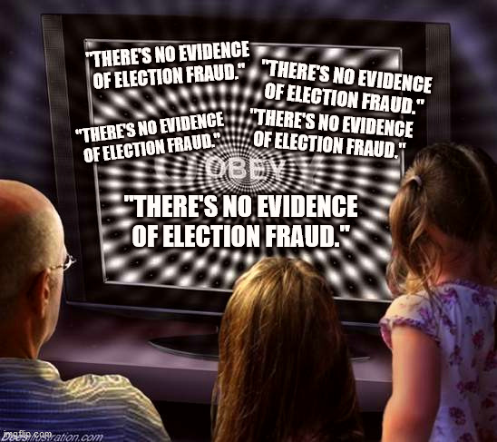 Why do they want you to believe this so badly? | "THERE'S NO EVIDENCE OF ELECTION FRAUD."; "THERE'S NO EVIDENCE OF ELECTION FRAUD."; "THERE'S NO EVIDENCE OF ELECTION FRAUD."; "THERE'S NO EVIDENCE OF ELECTION FRAUD."; "THERE'S NO EVIDENCE OF ELECTION FRAUD." | image tagged in election,biden,trump | made w/ Imgflip meme maker