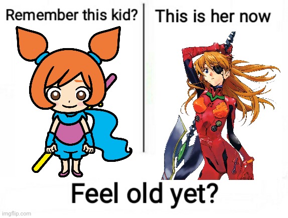 Asuka | image tagged in feel old yet | made w/ Imgflip meme maker