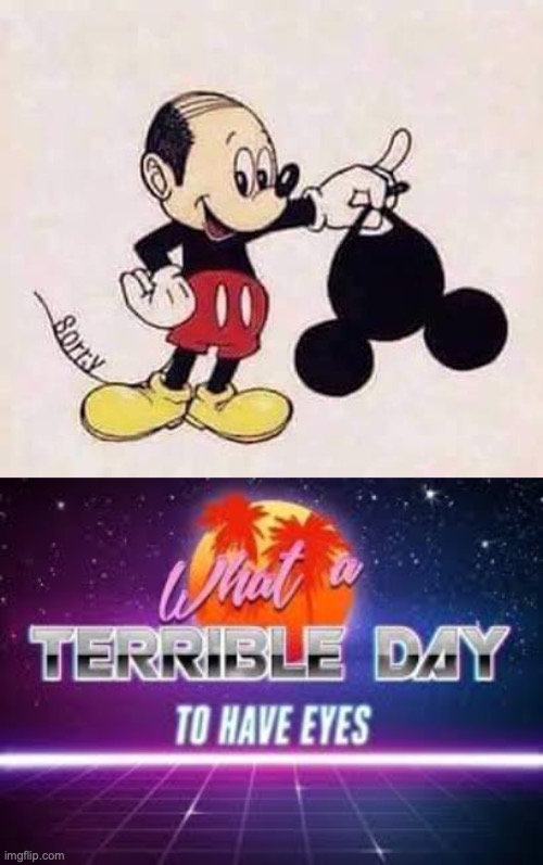 I advise u upvote and move along | image tagged in micky mouse,what a terrible day to have eyes | made w/ Imgflip meme maker