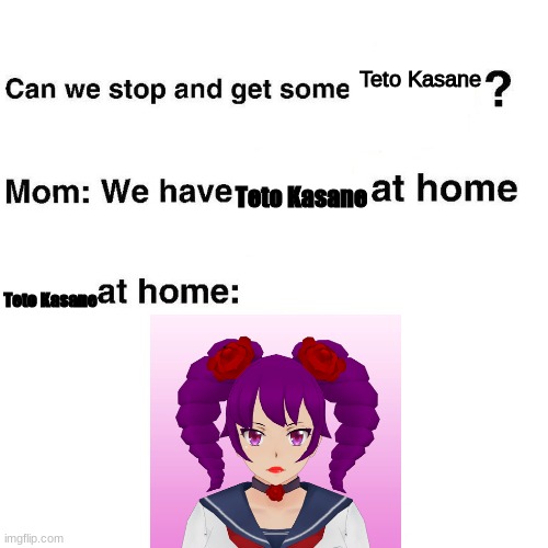 never take things from home, kids. | Teto Kasane; Teto Kasane; Teto Kasane | image tagged in at home,tetokasane,tetokasaneathome | made w/ Imgflip meme maker